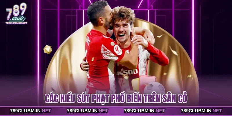 cac-kieu-sut-phat-pho-bien-tren-san-co