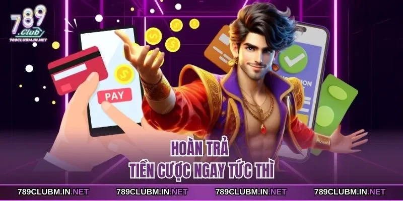 hoan-tra-tien-cuoc-ngay-tuc-thi