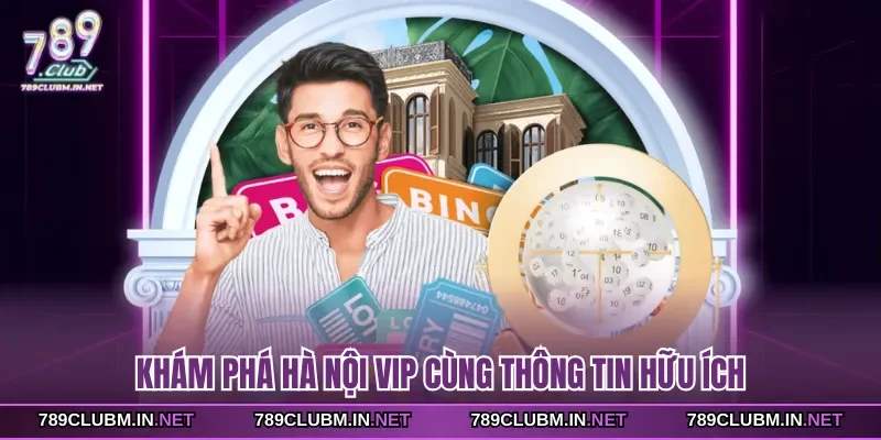 kham-pha-ha-noi-vip-cung-thong-tin-huu-ich