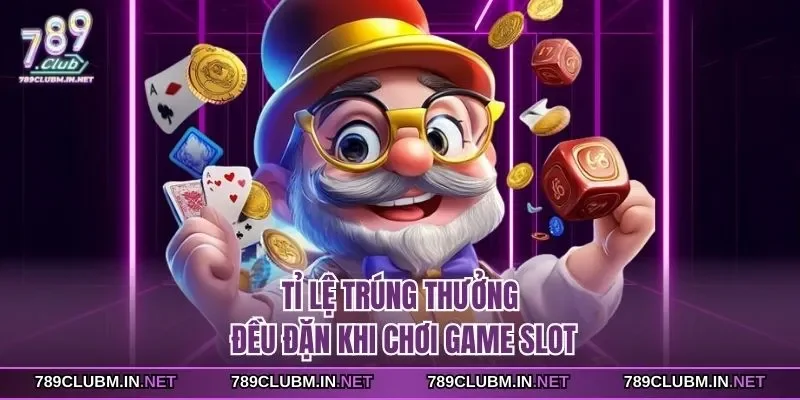 ti-le-trung-thuong-deu-dan-khi-choi-game-slot